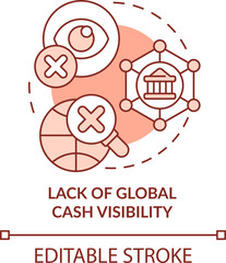 Obraz premium Lack of global cash visibility red concept icon. Corporate treasurers challenge abstract idea thin line illustration. Isolated outline drawing. Editable stroke. Arial, Myriad Pro-Bold fonts used