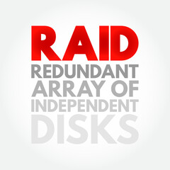 RAID - Redundant Array of Independent Disks is a data storage virtualization technology, acronym text concept background