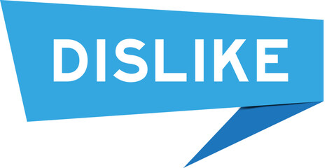 Blue color speech banner with word dislike on white background