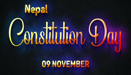 Happy Constitution Day of Nepal, 09 November. World National Days Neon Text Effect