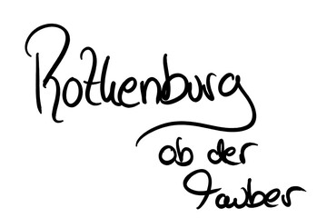 Rothenburg ob der Tauber, Handwritten black on white 