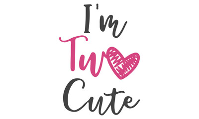 I'm Two Cute Svg, 2nd Birthday Svg, Two Birthday Svg, Svg Files for Cricut, Happy Birthday Svg, Birthday Party Svg, Birthday Girl Svg, Cute