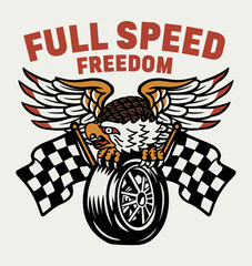 American Tattoo Style Eagle on Motorcycle Tyre Between Two Racing Flags Illustration and A Slogan Artwork on White Background For Apparel and Other Uses