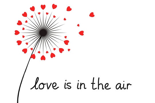 Love is in the air, phrase and red hearts dandelion illustration isolated with copy space