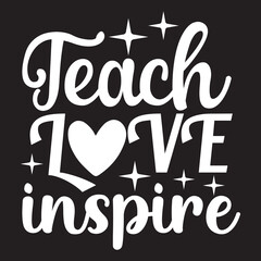 Teach love inspire svg