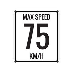 Maximum Speed limit sign 75 kmh sign icon on white background vector illustration.