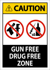 Fototapeta premium Caution Sign Gun Free Drug Free Zone