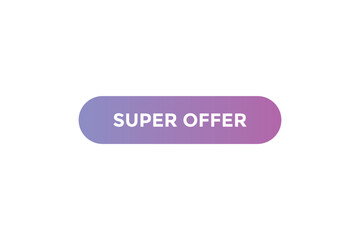 Super offer button web banner templates. Vector Illustration

