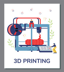 People manufacturing prototype object on 3D printer, poster template, flat vector illustration.