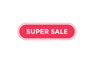 Super sale button web banner templates. Vector Illustration
