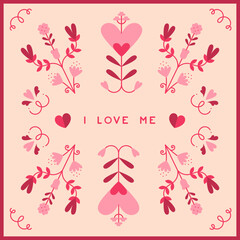 I LOVE ME, VALENTINE´S DAY, MODERN DESIGN, FLOWERS AND HEARTS
