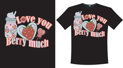I love you berry much valentine's t-shirt design