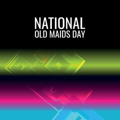 NATIONAL OLD MAIDS DAY. Design suitable for greeting card poster and banner