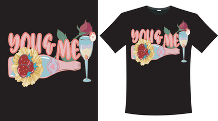 You&me a valentine,s day t-shirt design