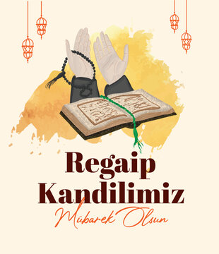 Muslim holiday, feast. Islamic holy night concept vector. Translate: Blessed our Regaip Kandil (Regaip Kandil is one of the five Islamic holy nights)	