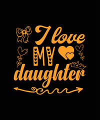 I Love My Daughter Valentine's day T-Shirt