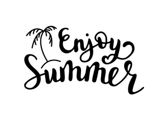 Enjoy summer, gorgeous lettering written with elegant calligraphic font. Isolated inscription in black.