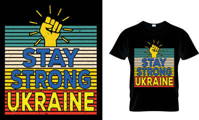 Stay strong Ukraine t-shirt design.Colorful and fashionable t-shirt design for man and women.