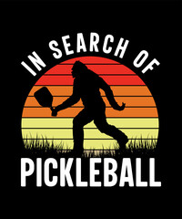 in search of pickleball bigfoot tshirt design