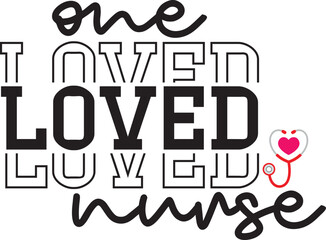 One Loved Nurse Valentines Nurse Svg