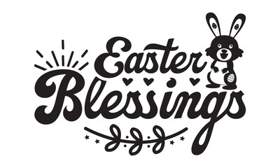 Easter blessings svg, Easter svg, Easter Bunny Svg, Easter Egg Svg, Happy Easter Svg, Easter Svg Design, Easter Cut File, Hoppy Easter SVG, Bunny SVG, spring svg, Easter for Kids, Cut File Cricut