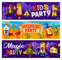 Wizards magic party cartoon tex mex mexican food characters. Vector banners with cute burrito, tacos, churros and avocado, pulque, tequila or enchiladas and nachos mage sorcerer personages