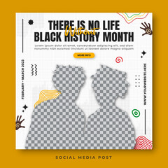 There is no life without black history month social media banner template