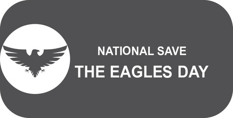 National Save The Eagles Day, celebrates National Save The Eagles Day symbol 