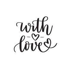 With love. Romantic quote. Brush calligraphy text