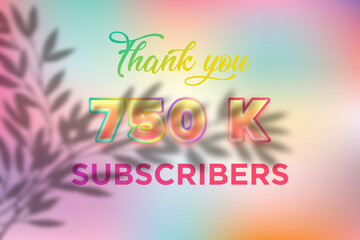 750 K  subscribers celebration greeting banner with Candy color Design