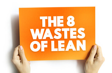 The 8 Wastes of Lean text concept for presentations and reports