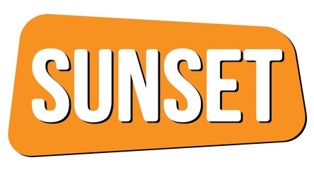 SUNSET text on orange trapeze stamp sign.