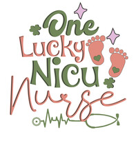 One Lucky Nicu Nurse Retro St. Patrick's Day Irish T Shirt Design