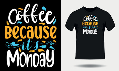 Coffee t-shirt design. Coffee typography t shirt design, Coffee quotes lettering tshirt design