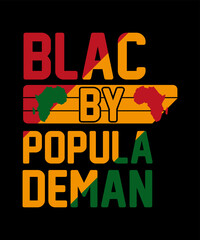 Black by popular demand t shirt demand