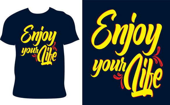 Enjoy the life motivational t-shirt design 