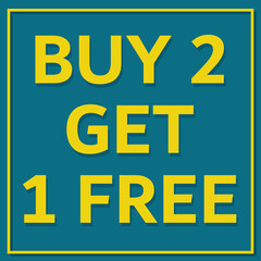 Green and yellow vector graphic for shop sales promotion. It consists of of the words Buy Two Get One Free