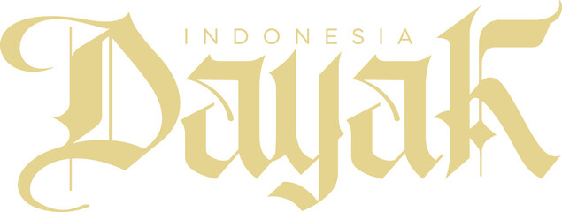 Dayak Wonderfull Indonesia Lettering for greeting card, great design for any purposes. Typography poster templates