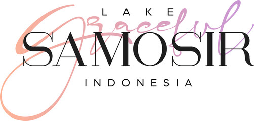 samosir Lake Wonderful Indonesia Lettering for greeting card, great design for any purposes. Typography poster templates