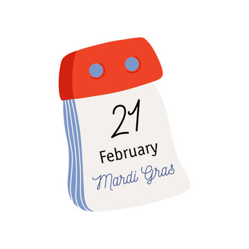 Tear-off calendar. Calendar page with Mardi Gras date. February 21. Flat style hand drawn vector icon.