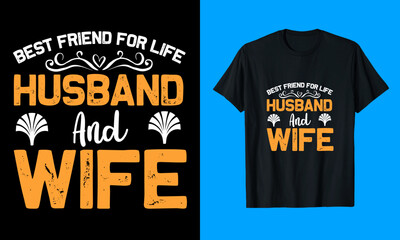 Best Friend for life Husband and Wife T shirt design