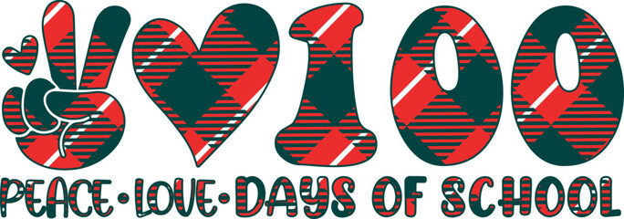 Peace love 100 days of Loving school -100 Days of School SVG, Vector Design, 100 Days of School Vector SVG File, 100 Days of School Shirt SVG, 100 Days of School mug SVG