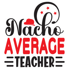 Nacho Average Teacher