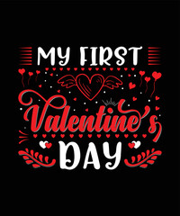Obraz premium My First valentine day t shirt design
