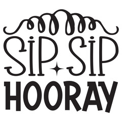 Sip Sip Hooray