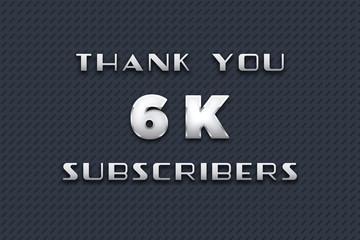 6 K  subscribers celebration greeting banner with Metal Design