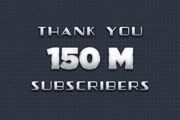 150 Million subscribers celebration greeting banner with Metal Design