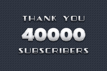 40000 subscribers celebration greeting banner with Metal Design