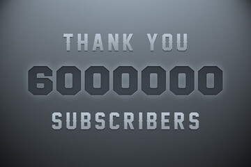 6000000 subscribers celebration greeting banner with Metal Engriving Design