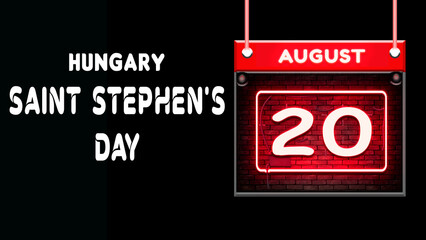 Happy Saint Stephen's Day of Hungary, 20 August. World National Days Neon Text Effect on background